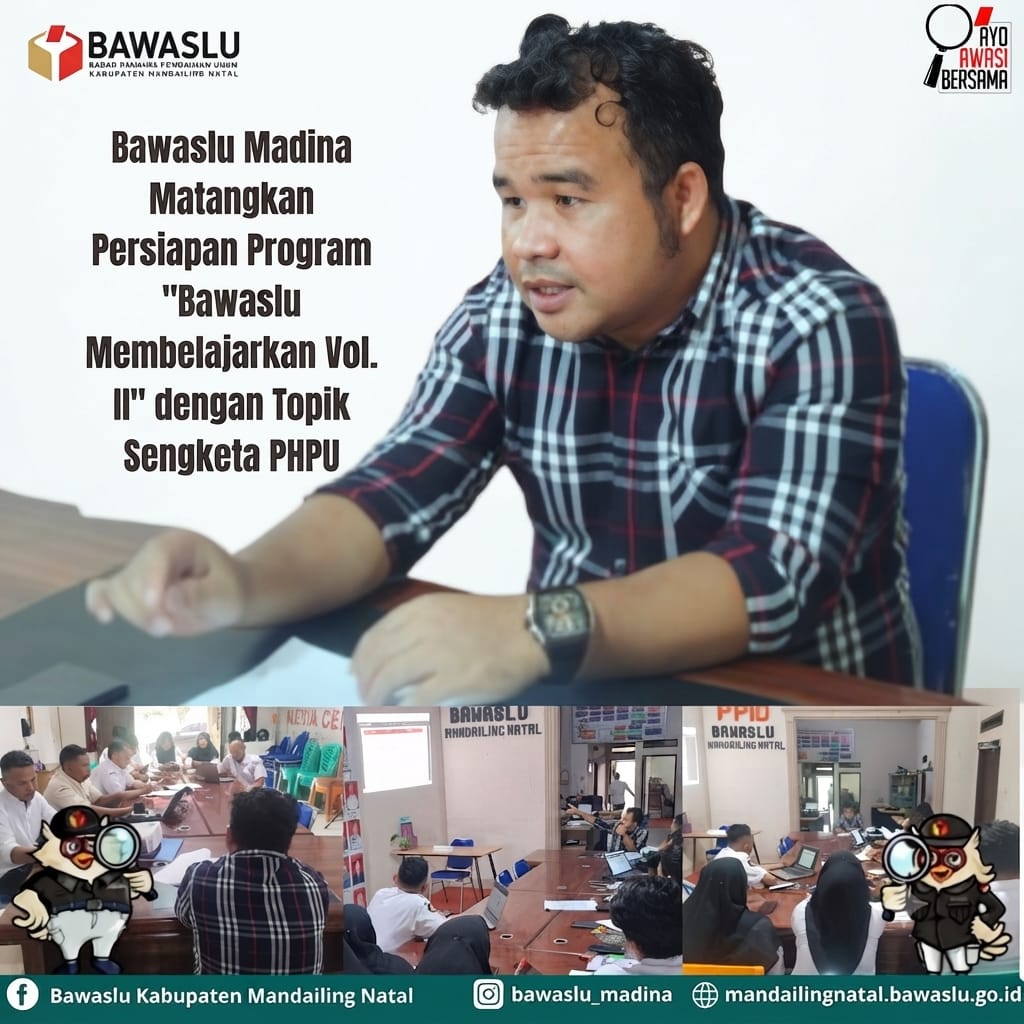 Bawaslu Madina Matangkan Persiapan Program "Bawaslu Membelajarkan Vol. II" dengan Topik Sengketa PHPU