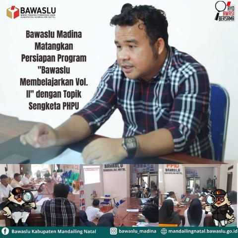 Bawaslu Madina Matangkan Persiapan Program "Bawaslu Membelajarkan Vol. II" dengan Topik Sengketa PHPU