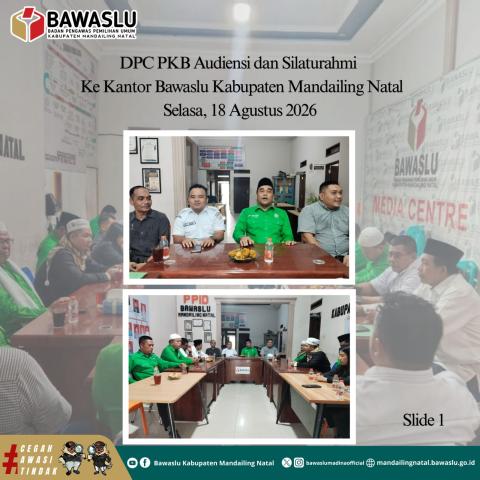 DPC PKB Audiensi dan Silaturahmi Ke Kantor Bawaslu Kabupaten Mandailing Natal