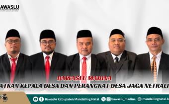 Bawaslu Ingatkan Kepala Desa dan Perangkat Desa Jaga Netralitas